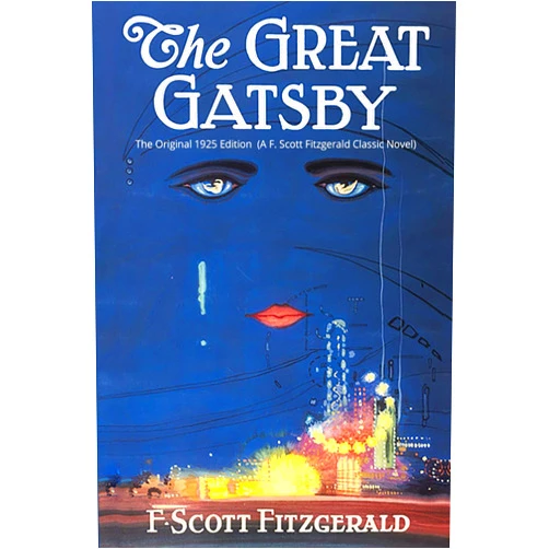 By F. Scott Fitzgerald (Author) The Great Gatsby: The Original 1925 Edition (A F. Scott Fitzgerald Classic Novel)