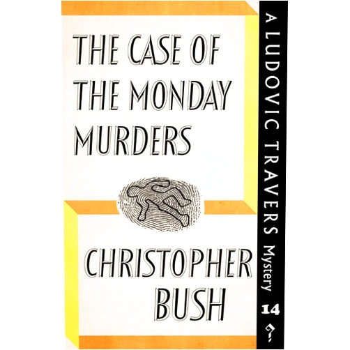 By Christopher Bush (Author) Format: Kindle Edition The Case of the Monday Murders: A Ludovic Travers Mystery