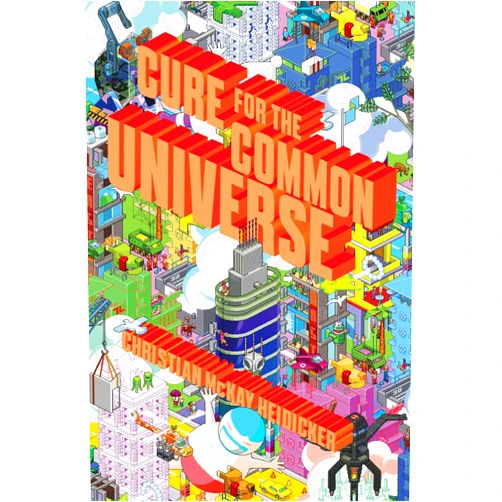 Christian McKay Heidicker Cure for the Common Universe