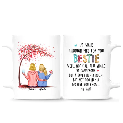 Gossby Custom Best Friend Mug - Personalized Gift for Women Friend with Designs, Names - Birthday, Christmas Cup Gift for Sister, Female Friend - I'd Walk Through Fire for You Besties - 2 BFFs