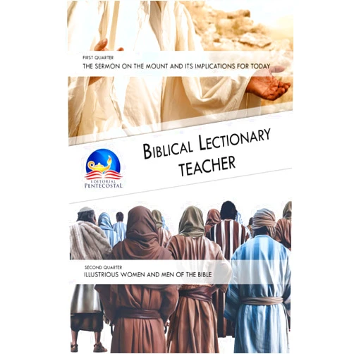 Pentecostal Publishing Inc.,Luis E. Pérez Cruz,José Torraca,Jonathan García,Ángel Camacho,Isaac Ruiz López,Nestor Rozo Benavides,Esperanza Miranda Chévere,Winda J. Valentín Biblical Lectionary: Path to Discipleship: Teacher’s Guide – Adult | Sermon on the Mount Studies