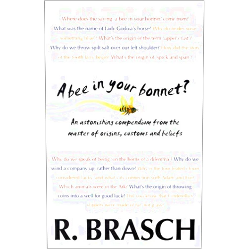 Rudy Brasch A Bee in Your Bonnet?