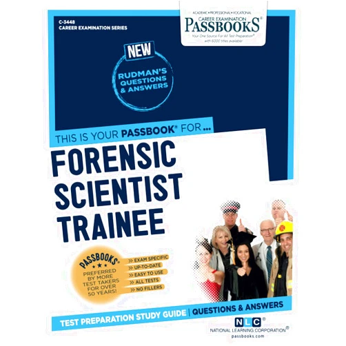 National Learning National Learning Corporation Forensic Scientist Trainee (C-3448): Passbooks Study Guide (Career Examination Series)