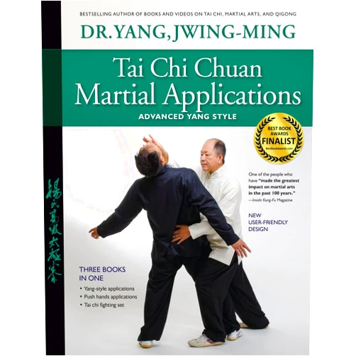 Dr. Jwing-Ming Yang Ph.D.,Tung-Tsai Liang Tai Chi Chuan Martial Applications: Advanced Yang Style