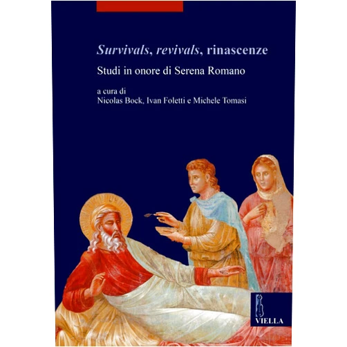 Barbara Agosti,Simone Albonico,Walter Angelelli,Michele Bacci,Xavier Barral I Altet,Nicolas Bock,Giulia Bordi,Joanna Cannon (ps,Laura Cavazzini,Damien Cerutti,Peter Cornelius Claussen,Chiara Croci,Andrea de Marchi,Clario Di Fabio,Frederic Elsig,Marina Falla Castelfranchi,Alzbeta Filipova,Ivan Foletti,Barbara Franze,Foundation Professor of the History of Art Julian Gardner,Manuela Gianandrea,Valentine Giesser,Silvia Ginzburg,Philippe Kaenel,Herbert L Kessler,Dave Luthi,Christian Michel,Ilaria Molteni,Alessio Monciatti,Mauro Natale,Agostino Paravicini Bagliani,Enrico Parlato,Irene Quadri,Karina Queijo,Marco Rossi,Elisabetta Scirocco,Michele Tomasi,Gennaro Toscano,Patrizia Tosini,Bruno Zanardi Survivals, Revivals, Rinascenze: Studi in Onore Di Serena Romano (I Libri Di Viella. Arte / Etudes Lausannoises D'Histoire de) (English, French and Italian Edition)