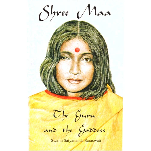 By Satyananda Saraswati (Author) Shree Maa the Guru and the Goddess
