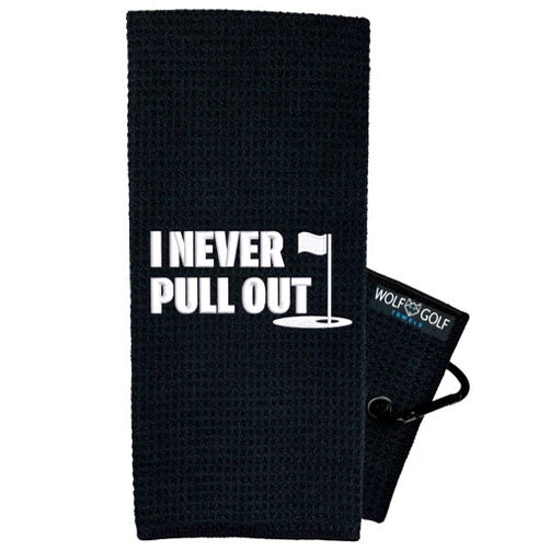 Wolf Golf Towels - I Never Pull Out Golf Towel - Embroidered Funny Golf Towel - Golf Gift for Men - Golf Accessories for Men