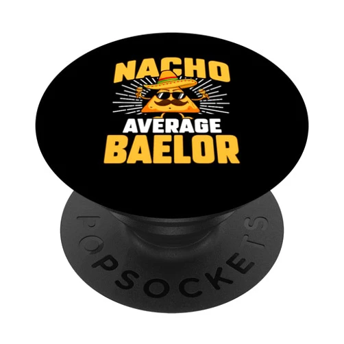 Funny Nacho Lover Name Baelor Gift Funny Taco Personalized Name Nacho Average Baelor PopSockets Standard PopGrip