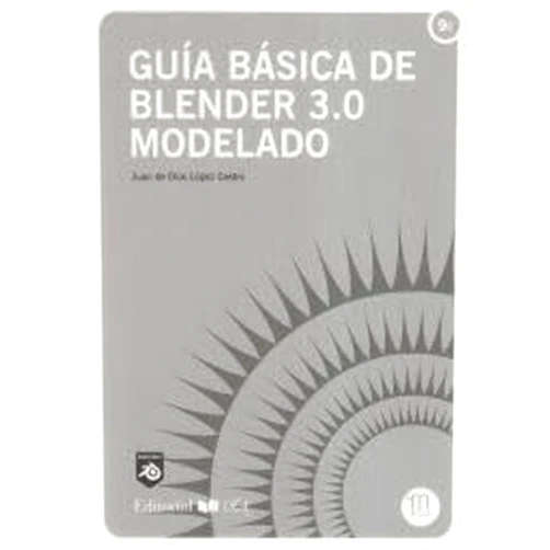 Spanish Edition by Juan de Dios López Castro (Author) Guía básica de Blender 3.0 Modelado