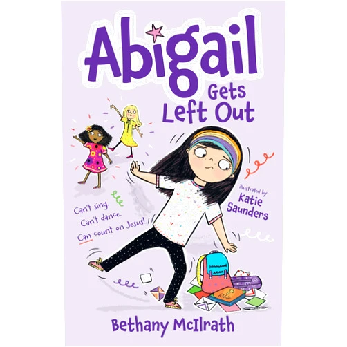 By Bethany McIlrath (Author), Katie Saunders (Illustrator) Abigail Gets Left Out: Can’t sing. Can’t dance. Can count on Jesus! (Christian fiction novel exploring friendship. Great gift for kids ages 7+ middle grade.)
