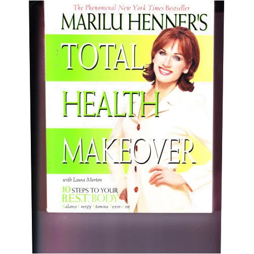 Marilu Henner,Laura Morton Marilu Henner's Total Health Makeover