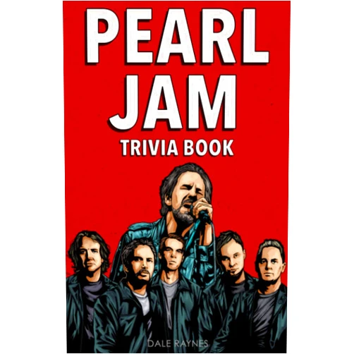 Dale Raynes Pearl Jam Trivia Book: Uncover The Epic History & Facts Every Fan Should Know!