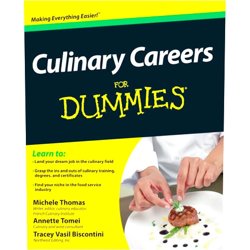 Michele Thomas,Annette Tomei,Tracey Vasil Biscontini Culinary Careers For Dummies
