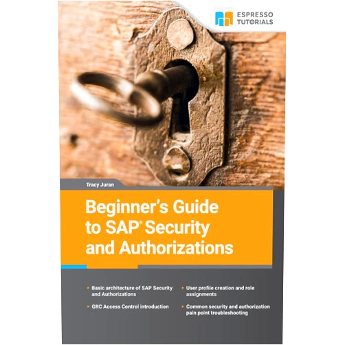 Tracy Juran Beginner's Guide to SAP Security and Authorizations
