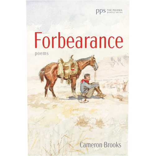 By Cameron Brooks (Author) Forbearance: Poems (Poiema Poetry Series)