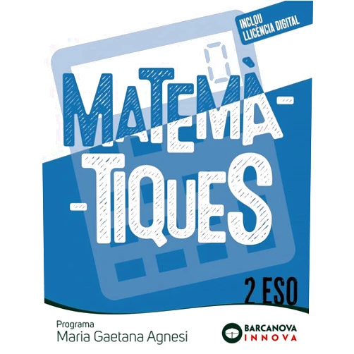 José Colera Jiménez,Ignacio Gaztelu Albero,Ramón Colera Cañas Maria Gaetana Agnesi 2 ESO. Matemàtiques