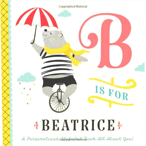By Li’l Llama Custom Kids Books (Author) B is for Beatrice: A Personalized Alphabet Book All About You! (Personalized Children's Book)
