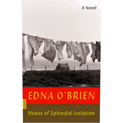 Edna O'Brien House of Splendid Isolation: A Novel
