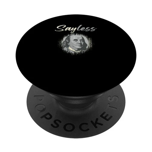 Say Less Ben Franklin Money Cash Gift Say Less | Ben Franklin Money | Banknotes Cash PopSockets Swappable PopGrip