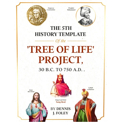 By Dennis Foley (Author) Format: Kindle Edition The 5th History Template Of the Tree of Life 'Project' 30 B.C. to 750 A.D.. (The True Christ Revealed Book 3)