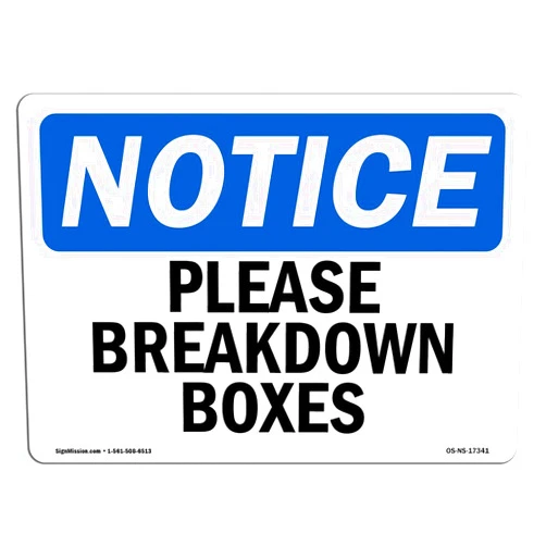 SignMission OSHA Notice Signs - Please Breakdown Boxes Sign | Extremely Durable Made in The USA Signs or Heavy Duty Vinyl Label Decal | Protect Your Construction Site, Warehouse, Shop Area & Business