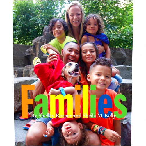 Shelley Rotner,Sheila M. Kelly Families