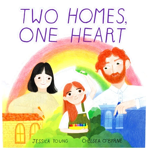 Jessica Young,Chelsea O'Byrne Two Homes, One Heart