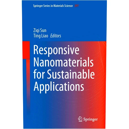 Ziqi Sun,Ting Liao Responsive Nanomaterials for Sustainable Applications (Springer Series in Materials Science, 297)