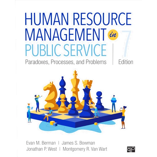 By Evan M. Berman (Author), James S. Bowman (Author), Jonathan P. West (Author), Montgomery R. Van Wart (Author) & 1 more Human Resource Management in Public Service: Paradoxes, Processes, and Problems