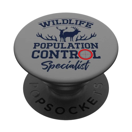InGENIUS Funny Hunting Shirts & Gifts Wildlife Population Control Specialist Deer Hunting Hunter PopSockets Standard PopGrip