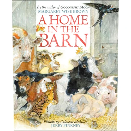 Margaret Wise Brown,Jerry Pinkney A Home in the Barn