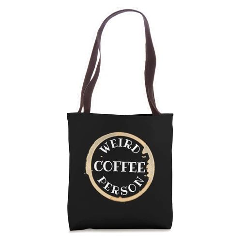 ZOOz Coffee Lovers Novelties Weird Coffee Person Funny Coffee Lover Java Drinker Barista Tote Bag