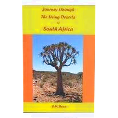 By C. M. Dean (Author) Journey Through the Living Deserts of South Africa