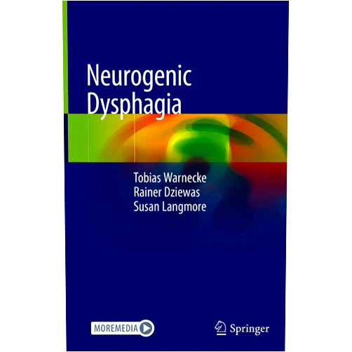 Tobias Warnecke,Rainer Dziewas,Susan Langmore Neurogenic Dysphagia
