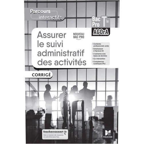 French Edition by David Lallement (Author), Norovola Mouni (Author), Peggy Sega (Author), Nicolas Fillière (Author), Irène Moretti (Author), Luc Fages (Author), Anne-Claire Demartial (Author) & 3 more Parcours interactifs ASSURER LE SUIVI ADMINISTRATIF DES ACTIVITÉS - Tle Pro AGOrA - 2022 - Corrigé