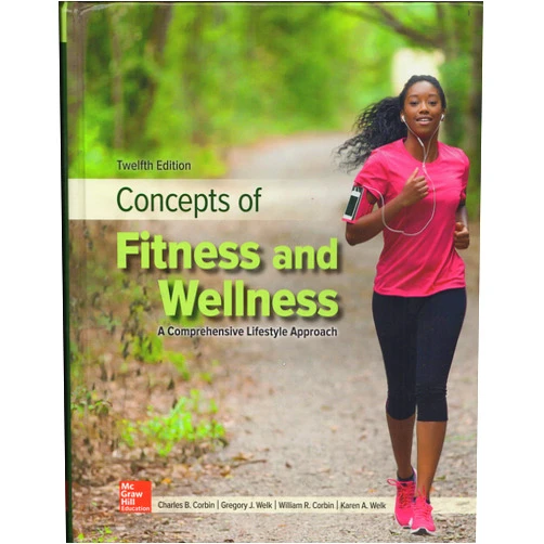 Charles B. Corbin,Gregory J. Welk,William R. Corbin,Karen A. Welk Concepts of Fitness And Wellness: A Comprehensive Lifestyle Approach