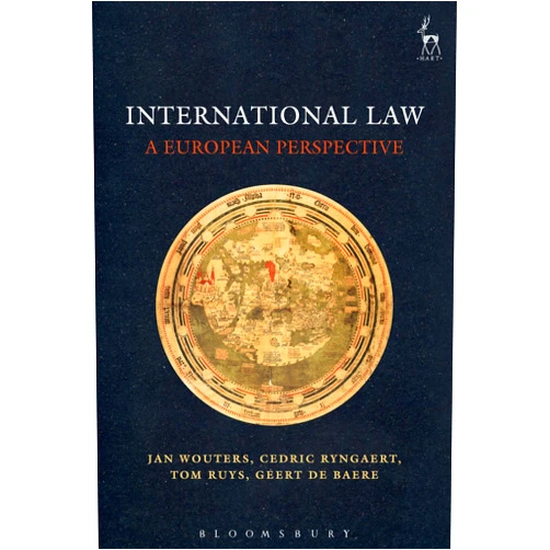 By Jan Wouters (Author), Cedric Ryngaert (Author), Tom Ruys (Author), Geert De Baere (Author) & 1 more International Law: A European Perspective