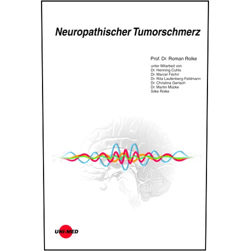 Roman Rolke Neuropathischer Tumorschmerz (UNI-MED Science) (German Edition)