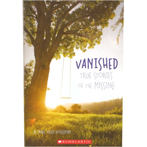 By MARC TYLER NOBLEMAN (Author) Vanished True Stories of the Missing