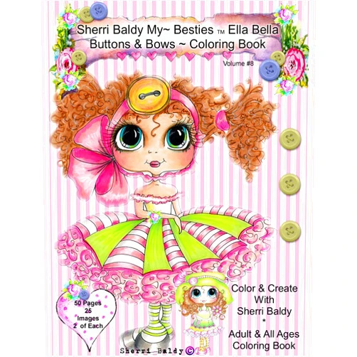 By Sherri Ann Baldy (Author) Sherri Baldy My-Besties Ella Bella Buttons And Bows Coloring Book