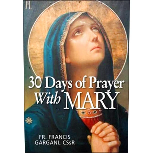 Father Francis Gargani C.Ss.R. 30 Days of Prayer with Mary