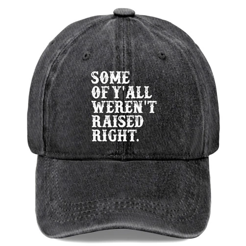 Generic Some of Y'all Weren't Raised Right Hat Men Funny Dad Hats Funny Gifts for Women