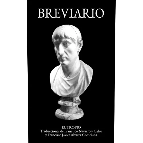 Spanish Edition by Flavio Eutropio (Author), Francisco Navarro y Calvo (Translator), Francisco Javier Álvarez Comesaña (Translator) & 1 more Format: Kindle Edition Breviario de la historia romana: Compendio de historia romana (Clásicos clásicos) (Spanish Edition)