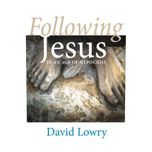 David Lowry Following Jesus