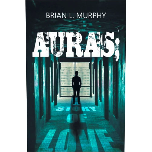 Brian Murphy Auras: A Story of Love
