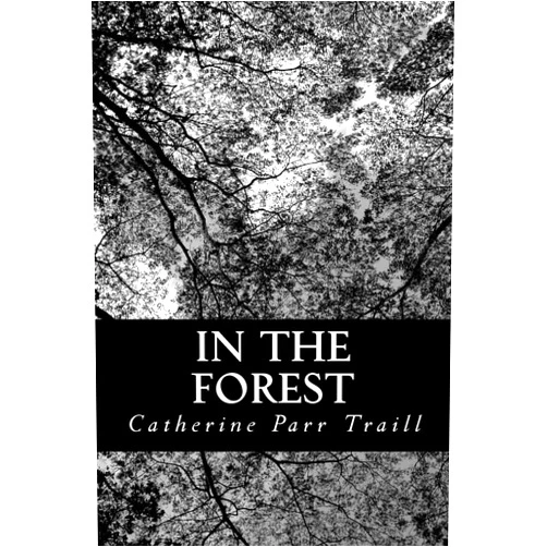 Catherine Parr Traill In The Forest