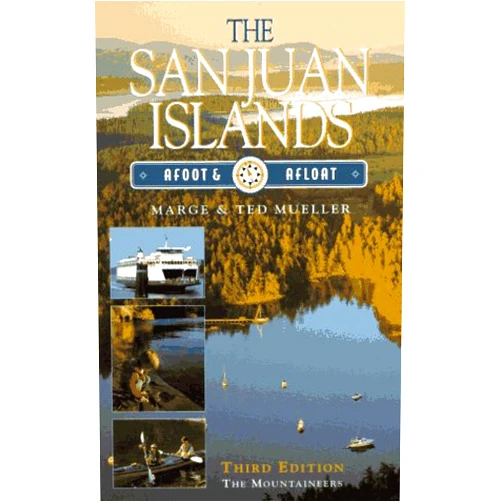 By Marge Mueller (Author), Ted Mueller (Author) San Juan Islands, Afoot and Afloat