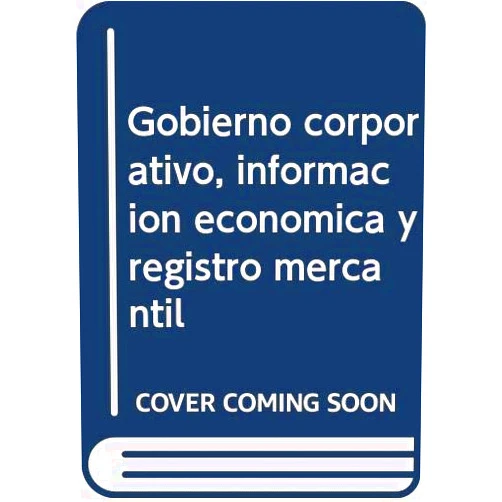 Castilian Edition by Ángel Marina García-Tuñón (Author) Gobierno corporativo, informacion economica y registro mercantil
