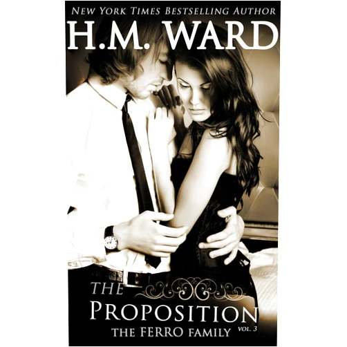By H.M. Ward (Author) Format: Kindle Edition The Proposition 3: The Ferro Family (The Proposition: The Ferro Family)