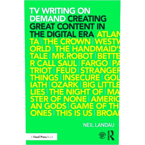 By Neil Landau (Author) TV Writing On Demand: Creating Great Content in the Digital Era